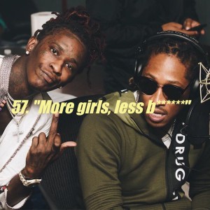 56. ”More girls, less b******”