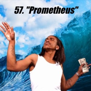 57. ”Prometheus”