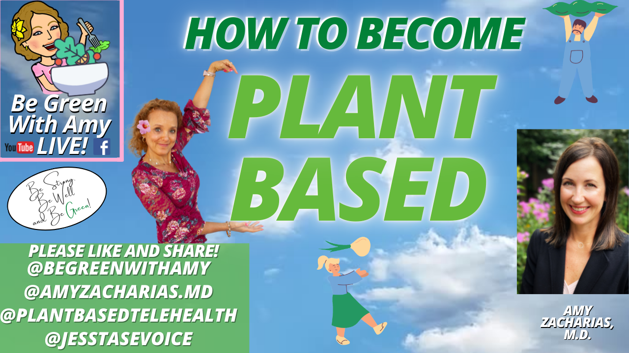 Be Green With Amy - Plant Based Nutrition, Weight Loss, Cooking, Traveling and more!