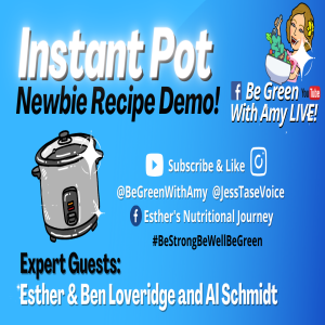 Easy Plant Based Meals and Instant Pot - Yes You Can! Esther & Ben Loveridge & Al Schmidt!