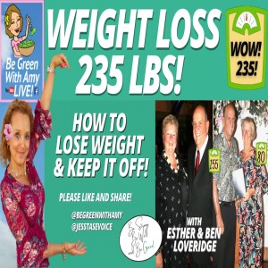 Esther Lost 155 & Ben Lost 80 Pounds! Find Out How They Kept it Off!