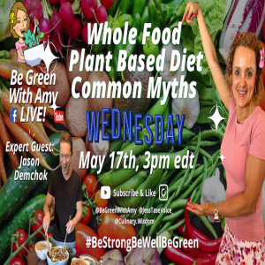 Common Myths of Wh﻿ole Food Plant Based Diet & Recipe Demo Jason Demchok