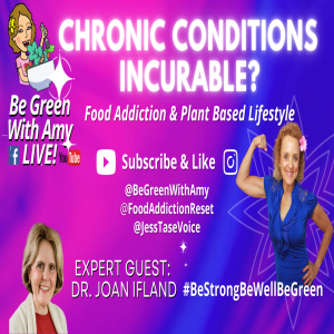 Are Chronic Conditions Incurable? Joan Ifland, PhD