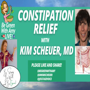 Constipation - How to Get Going with Dr. Kim Scheuer, M.D.