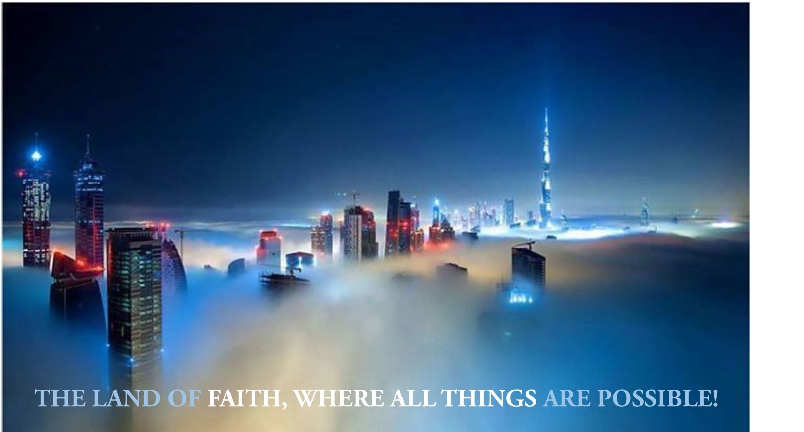 Land of Faith, Where All Things Are Possible!