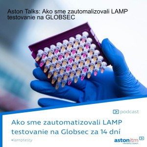 E4: Aston Talks: Ako sme zautomalizovali LAMP testovanie na GLOBSEC