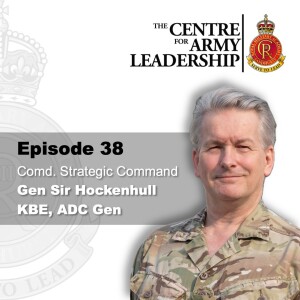 Episode 38 - General Sir James Hockenhull, KBE, ADC Gen - Strategic Command