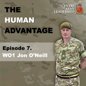 The Human Advantage Ep. 7 - Vulnerability in Leadership - WO1 Jon O’Neill