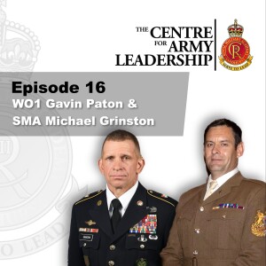 Episode 16 - WO1 Gavin Paton & SMA Michael Grinston