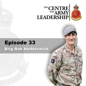 Episode 34 - Brigadier Rob Hedderwick - Leading the Army Special Operations Brigade