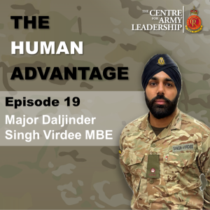 The Human Advantage Ep.19 - Turning vision into action - Major Daljinder Singh Virdee MBE
