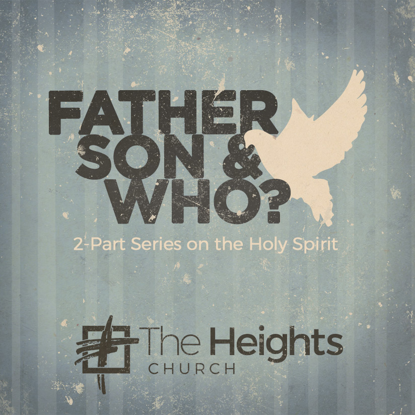 Father, Son, & Who? - 