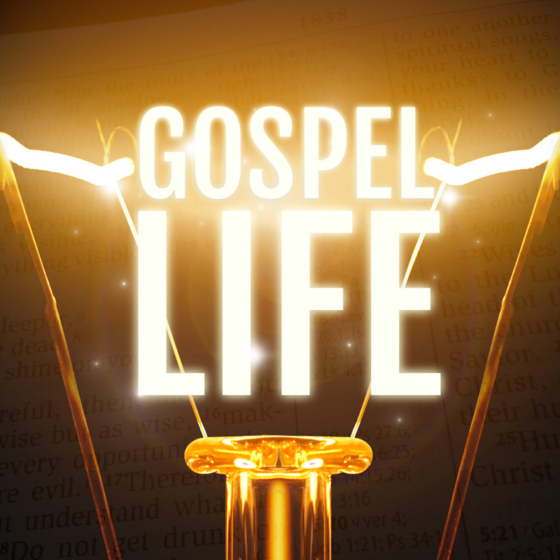 Gospel Life wk4