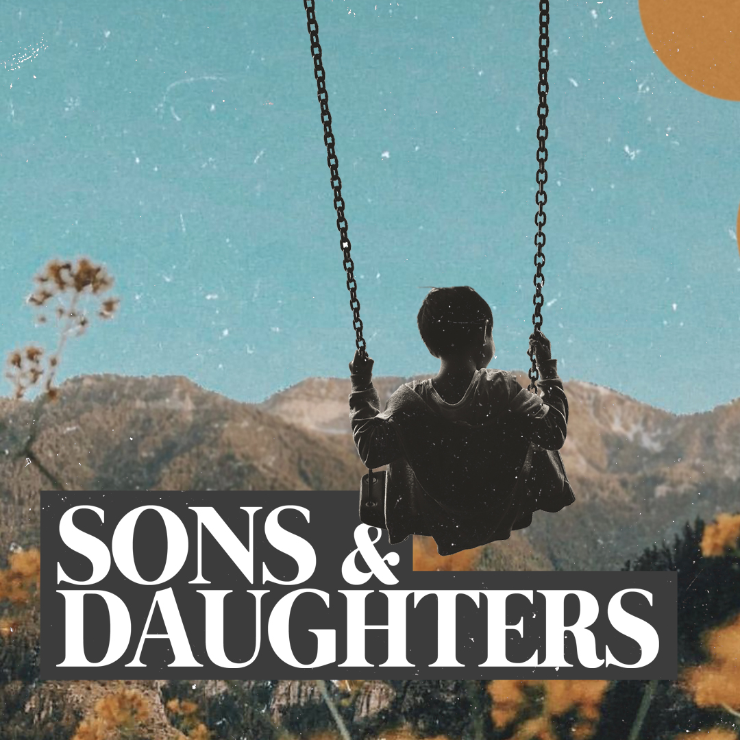 Sons & Daughters wk5 - Friend of God