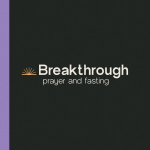 Breakthrough 2025 // John Durham // Session 2 - Fasting