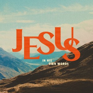 Does of The Word // Jesus in His Own Words // Dr. Gary Singleton