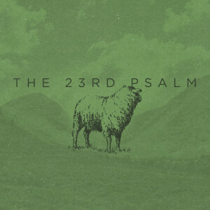 The Good Shepherd // Psalm 23 // Dr. Gary Singleton