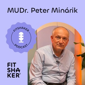 # 175 MUDr. Peter Minárik: „Už 10 % redukcie nadmernej telesnej hmotnosti má enormné pozitívne účinky.“