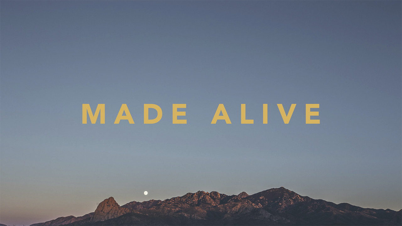 Made Alive: Walk Worthy