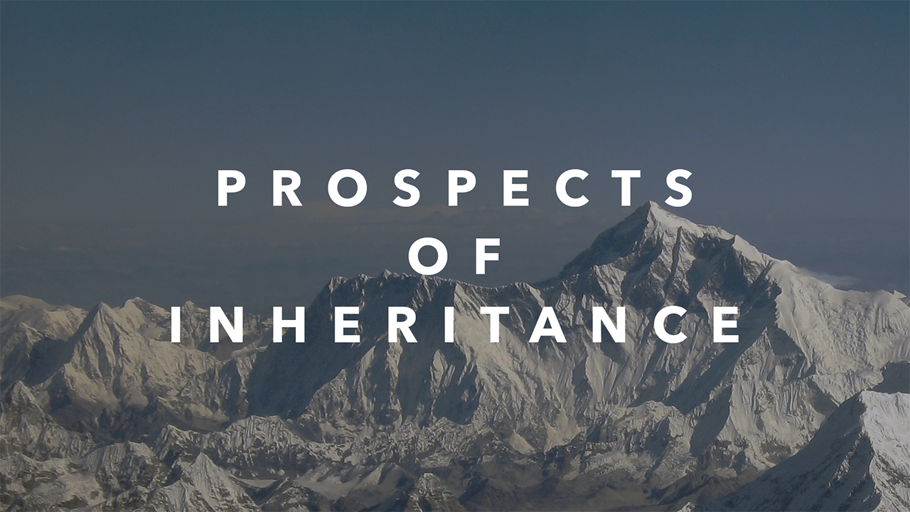 Prospects of Inheritance: Judge Him Faithful
