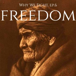 Why We Fight, Ep.6: Freedom