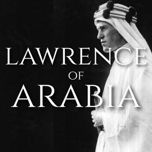 Secret Warfare Ep.8: Lawrence of Arabia