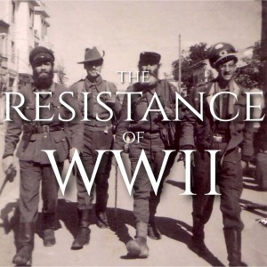 Secret Warfare Ep.9: The Resistance of World War 2