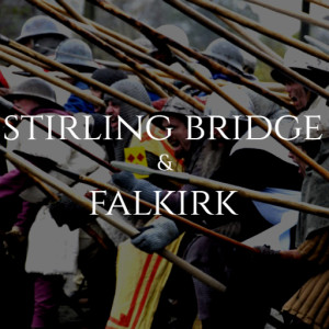William Wallace & the Battles of Stirling Bridge & Falkirk (Ep.2 Scottish Wars of Independence)