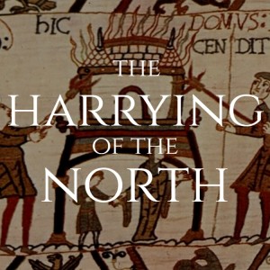 The Harrying of the North, 1069 (English Game of Thrones Series)