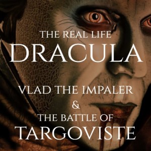 Halloween 2020 - The Real Life Dracula, Vlad the Impaler & The Battle of Targoviste