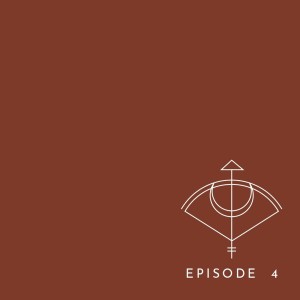 EPISODE FOUR: THE ALCHEMY OF RELATIONSHIPS: REASON, SEASON OR A LIFETIME