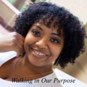 Walking in Our Purpose