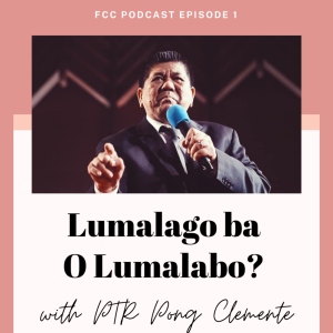 Lumalago Ba O Lumalabo? - Pastor Pong Clemente