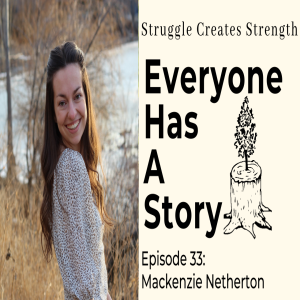 Episode 33: Anxiety, Loss, and Forgiveness with Mackenzie Netherton