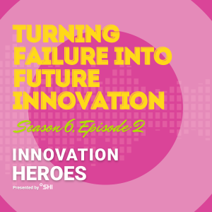 Turning failure into future innovation