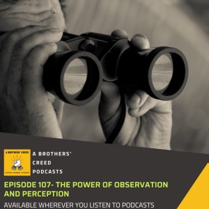 #107- The Power of Observation and Perception