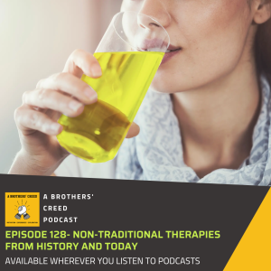 #128 Non Traditional or Weird Therapies- Strange things people do for their health