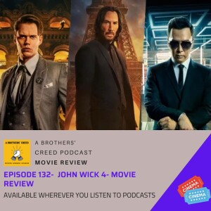 #132- John Wick 4 - Movie Review