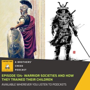 #134- Warrior Societies and how they trained their children