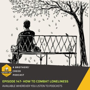 #147- How to combat loneliness