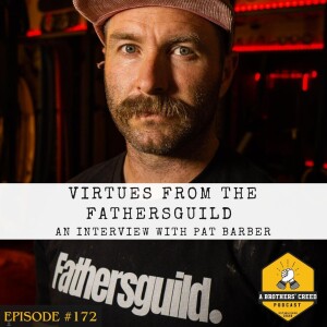 #172- Life Lessons with Pat Barber of The Father's Guild