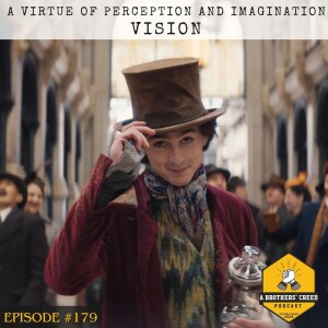 #179- Vison- A virtue of perception and imagination