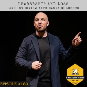 #180- Leadership and Loss - An interview with Danny Goldberg