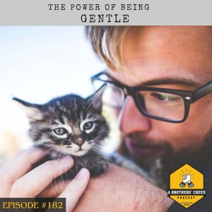 #182- The Power of Gentleness: Balancing Toughness and Tenderness