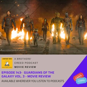 #143-Guardians of the Galaxy Vol. 3 - Movie Review