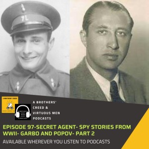 #97 Secret Agent - Spy stories from WWII-Garbo and Popov - Part 2