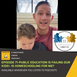 #71- Public Education is failing our kids!- Is Homeschooling for me?