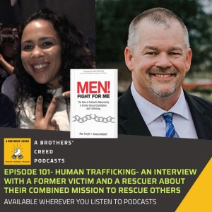 #101- Human Trafficking- An interview with a former victim and a rescuer about their combined mission to rescue others