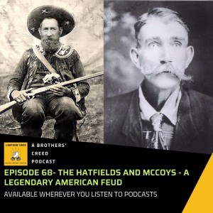 #68- The Hatfields and McCoys - A legendary American Feud