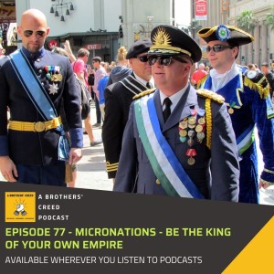 #77- Micronations- Be the King of your own Empire